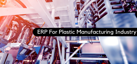 ERP for Plastic Manufacturing Industry